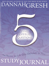 Five Little Questions That Reveal the Life God Designed for You Study Journal (eBook)